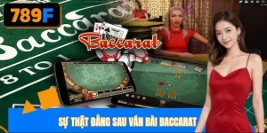 Sự thật đằng sau ván bài baccarat