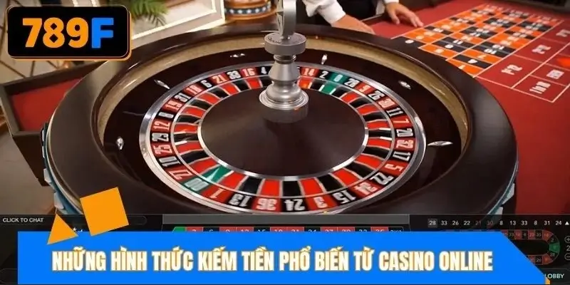 Tổng hợp những cách kiếm tiền từ casino online hiện nay