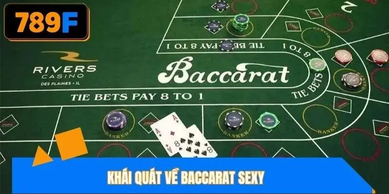 Tổng quan về baccarat sexy